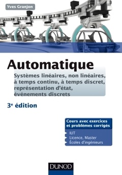 Cover of the book Automatique - 3ed -Systèmes linéaires, non linéaires, à temps continu, à temps discret...