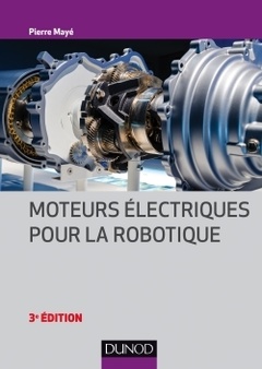 Cover of the book Moteurs électriques pour la robotique - 3e éd