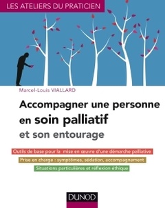 Cover of the book Accompagner une personne en soin palliatif et son entourage