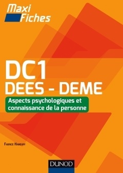 Couverture de l’ouvrage Maxi Fiches DC1 - 2 : Aspects psychologiques et connaissance de la personne, DEES - DEME