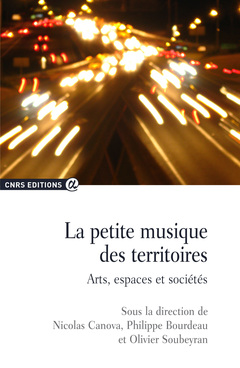 Couverture de l’ouvrage La petite musique des territoires - Arts, espaces et sociétés