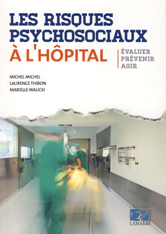 Couverture de l’ouvrage Les risques psychosociaux à l'hôpital