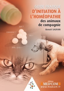 Cover of the book GUIDE PRATIQUE D INITIATION A L HOMEOPATHIE DES ANIMAUX DE COMPAGNIE