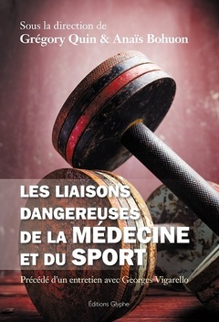 Cover of the book Les liaisons dangereuses de la médecine et du sport