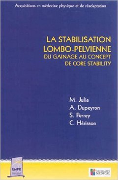 Cover of the book LA STABILISATION LOMBO-PELVIENNE : DU GAINAGEAU CONCEPT DE CORE STABILITY