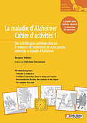 Couverture de l’ouvrage La maladie d'Alzheimer Cahier d'activités 1