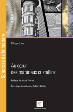 Cover of the book Au coeur des matériaux cristallins