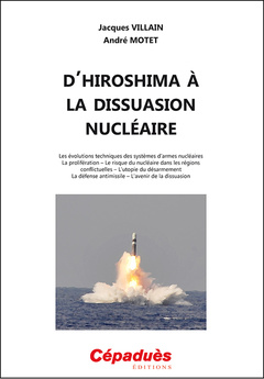 Couverture de l’ouvrage L'Hiroshima à la dissuasion nucléaire