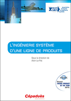 Couverture de l’ouvrage L'ingénierie système d'une ligne de produits - Collectif AFIS - Sous la direction d'Alain Le Put