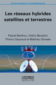 Couverture de l’ouvrage Les réseaux hybrides satellites et terrestres