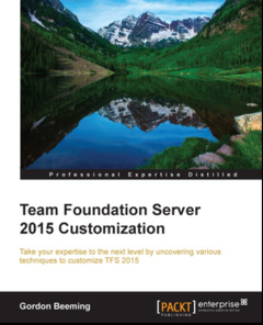 Cover of the book Team Foundation Server 2015 Customization
