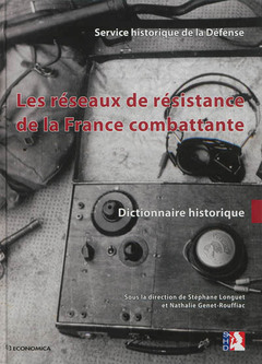 Couverture de l’ouvrage Les réseaux de résistance de la France combattante - dictionnaire historique