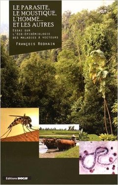 Cover of the book Le parasite, le moustique, l'Homme… et les autres 