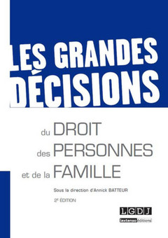 Couverture de l’ouvrage les grandes décisions du droit des personnes et de la famille - 2ème édition