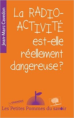 Cover of the book La radioactivité est-elle réellement dangeureuse ?