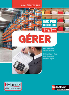 Cover of the book Gérer - 1re/ Term Bac Pro Compétences Pro i-Manuel bi-média