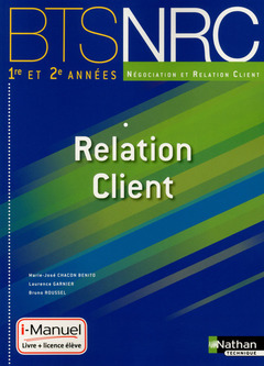 Couverture de l’ouvrage Relation Client BTS 1re et 2e années BTS NRC i-Manuel bi-média