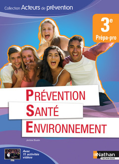Couverture de l’ouvrage Prévention Santé Environnement 3e Prépa-pro Acteurs de Prévention Livre de l'élève