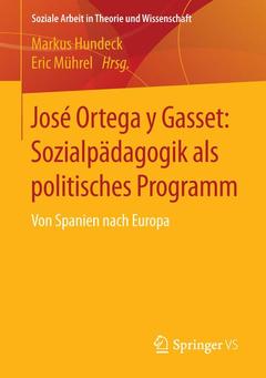 Couverture de l’ouvrage José Ortega y Gasset: Sozialpädagogik als politisches Programm