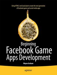 Couverture de l’ouvrage Beginning Facebook Game Apps Development