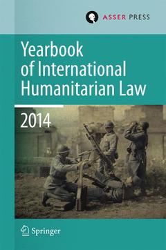Couverture de l’ouvrage Yearbook of International Humanitarian Law Volume 17, 2014