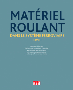 Couverture de l’ouvrage MATERIEL ROULANT DANS LE SYSTEME FERROVIAIRE
