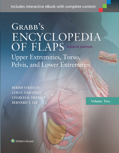 Couverture de l’ouvrage Grabb's Encyclopedia of Flaps: Upper Extremities, Torso, Pelvis, and Lower Extremities