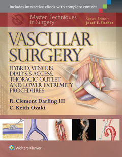 Couverture de l’ouvrage Master Techniques in Surgery: Vascular Surgery: Hybrid, Venous, Dialysis Access, Thoracic Outlet, and Lower Extremity Procedures