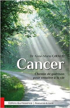 Couverture de l’ouvrage Cancer - Chemin de guérison pour renaître à la vie