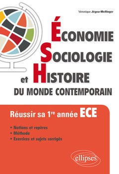 Couverture de l’ouvrage Économie, Sociologie et Histoire du monde contemporain (ESH). Réussir sa 1re année ECE