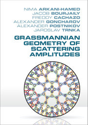 Couverture de l’ouvrage Grassmannian Geometry of Scattering Amplitudes