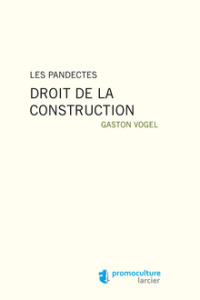 Cover of the book Les Pandectes - Droit de la construction 