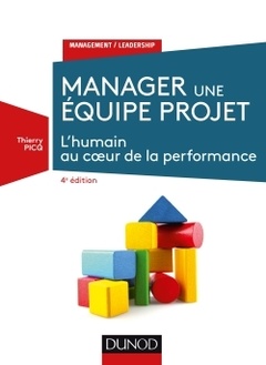 Cover of the book Manager une équipe projet - 4e éd. - L'humain au coeur de la performance