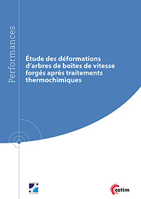 Couverture de l’ouvrage Étude des déformations d'arbres de boîtes de vitesse forgés après traitements thermochimiques (Réf : 9Q268)
