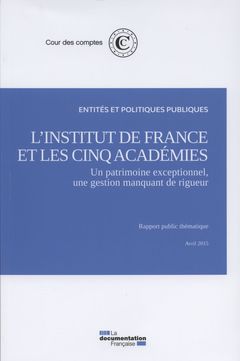 Couverture de l’ouvrage L'institut de France et les cinq académies - Un patrimoine exceptionnel