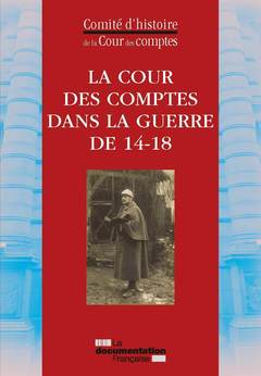 Cover of the book La cour des comptes dans la guerre de 14-18