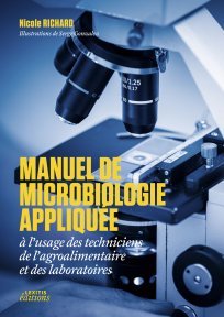 Couverture de l’ouvrage MANUEL DE MICROBIOLOGIE APPLIQUÉE à l'usage des techniciens de l'agroalimentaire et des laboratoires