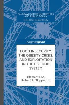 Couverture de l’ouvrage Food Insecurity, the Obesity Crisis, and Exploitation in the US Food System