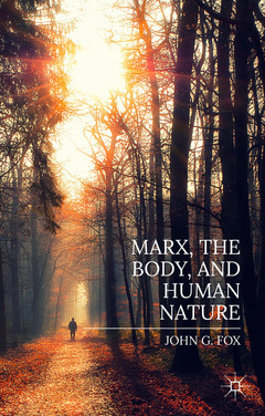 Cover of the book Marx, the Body, and Human Nature
