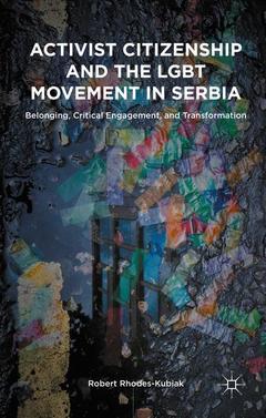 Couverture de l’ouvrage Activist Citizenship and the LGBT Movement in Serbia