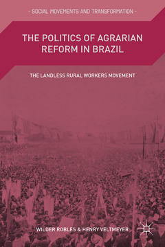 Couverture de l’ouvrage The Politics of Agrarian Reform in Brazil