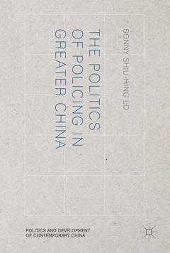 Cover of the book The Politics of Policing in Greater China