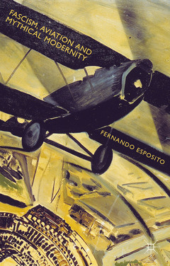 Cover of the book Fascism, Aviation and Mythical Modernity