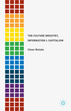 Couverture de l’ouvrage The Culture Industry, Information and Capitalism