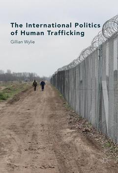 Couverture de l’ouvrage The International Politics of Human Trafficking