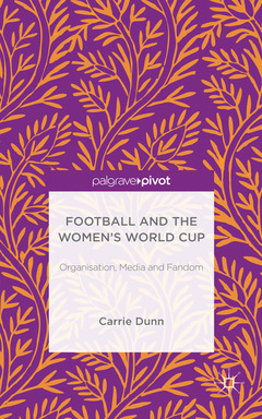Couverture de l’ouvrage Football and the Women's World Cup