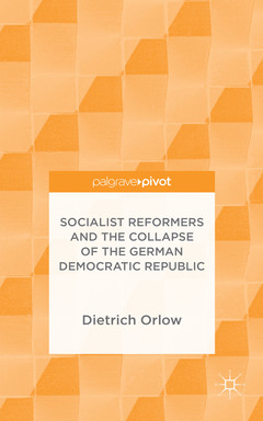 Couverture de l’ouvrage Socialist Reformers and the Collapse of the German Democratic Republic