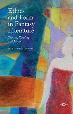 Couverture de l’ouvrage Ethics and Form in Fantasy Literature