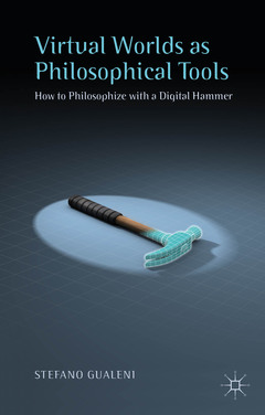 Cover of the book Virtual Worlds as Philosophical Tools