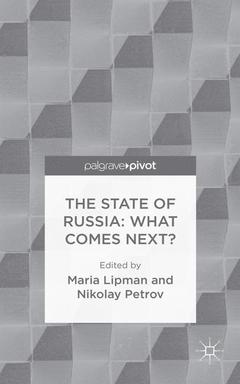 Couverture de l’ouvrage The State of Russia: What Comes Next?